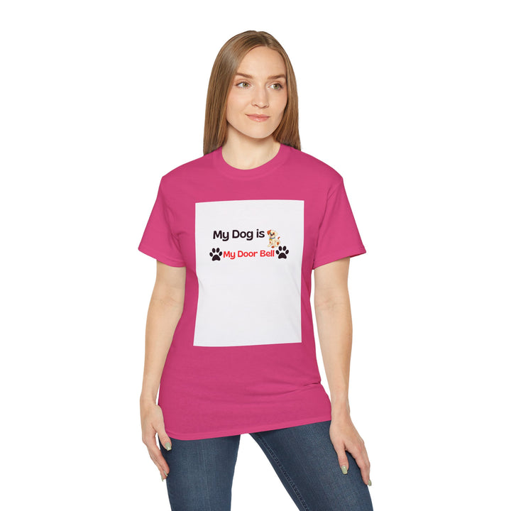 My Dog is My Door Bell Unisex Tee - Pet Lover T-Shirt