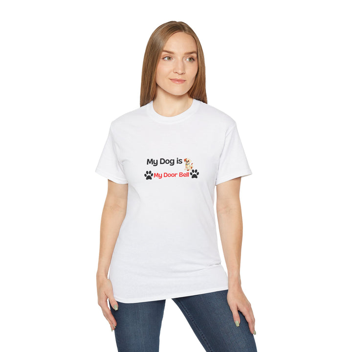 My Dog is My Door Bell Unisex Tee - Pet Lover T-Shirt