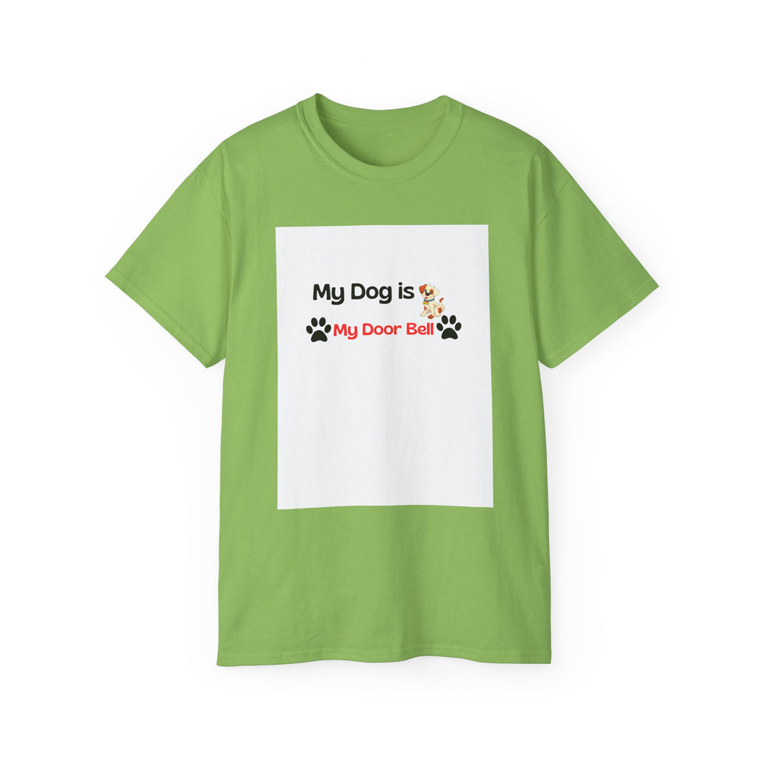 My Dog is My Door Bell Unisex Tee - Pet Lover T-Shirt