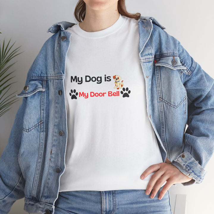 My Dog is My Door Bell Unisex Tee - Pet Lover T-Shirt